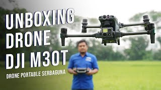 Unboxing Drone DJI M30T | Drone Serbaguna Untuk Inspeksi, Security, Kebakaran, dan Keamanan