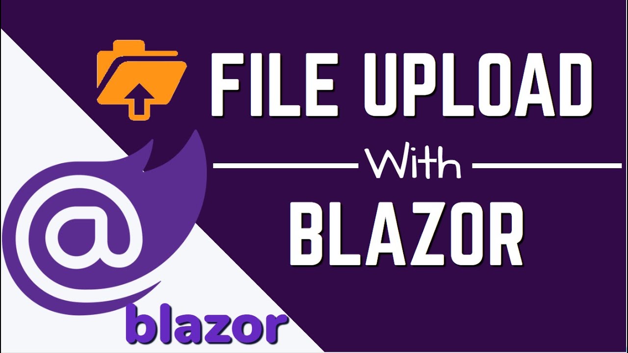 File Uploads With Blazor Youtube File Uploads With Blazor Youtube