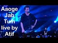 Aaoge Jab tum| Atif Aslam concert in Dhaka, Bangladesh| বাংলাদেশে আতিফ আসলাম| best video 4k