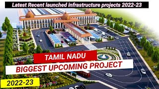 Tamil nadu upcoming mega project 2022 // future tamil nadu // latest mega project in tamil Nadu