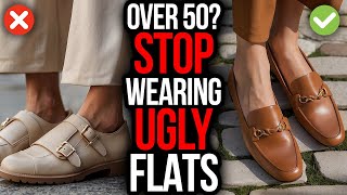 11 FLAT SHOES Elegant Women OVER 50 NEVER Wear!