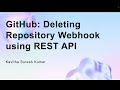 GitHub: Deleting Repository Webhook using REST API