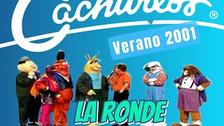 la ronde - Cachureos verano 2001