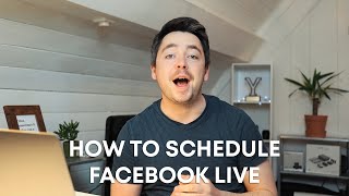 How to schedule Facebook live videos