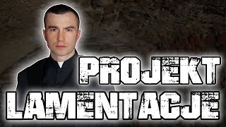 PROJEKT LAMENTACJE [#1] - ZAPOWIEDŹ