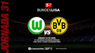 Partido Completo: Wolfsburgo vs Borussia Dortmund | Jornada 31 - Bundesliga
