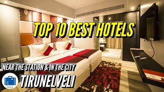 Top 10 Hotels In Tirunelveli | Tirunelveli Best Hotels | Famous 5 Star