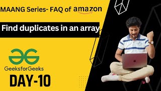 Day- 10 Amazon interview question| Find duplicates in an array | Brute - Optimal | Full Explanation