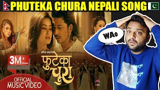 Phuteka Chura by Prakash Saput | Pakistani Reaction Nepali Song Long Live Nepal