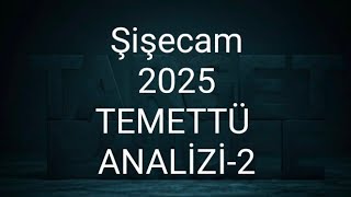 Şişecam 2025 Temettü Analizi -2