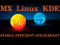 MX Linux KDE - Stable, Efficient and Elegant!