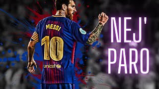 Nej' Paro Ft. Messi Edit | 2015-2022 | Goals And Legendary Moments | Leo Messi | Nej' Paro Song Edit