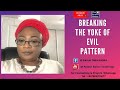 Breaking the Yoke of Evil Pattern - Pastor Bola Salako (Thur 11th Feb 2021)