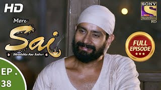 Mere Sai - मेरे साईं - Ep 38 - Full Episode - 17th November, 2017