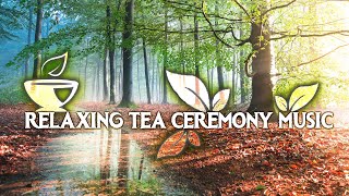 Japanese Music Tea Ceremony ● Nature Inspiration ● Morning, Zen Meditation Music for Yoga 352