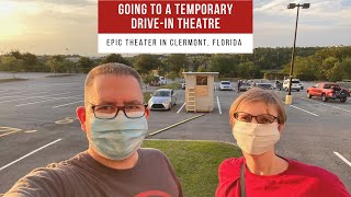 Going to a Temporary Drive-In Theatre 🎥🍿| Epic Theatre in Clermont, Florida