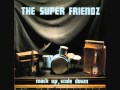 The Super Friendz - 10 lbs