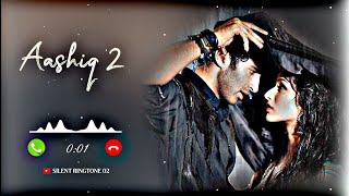 Aashiqui 2 Ringtone Song | Romantic Hindi Ringtone | Hindi Love Song Ringtone | Silent Ringtone 02