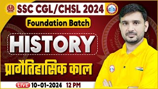 SSC CGL & CHSL 2024, SSC CHSL History, प्रागैतिहासिक काल Class, Foundation Batch History Class