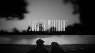 Sweater Weather - The Neighbourhood (unOFFICIAL MUSIC VIDEO)