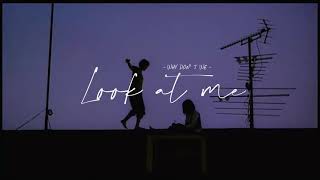 Vietsub | Look At Me - Why Don't We | Lyrics Video