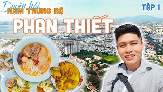 [Nam Trung Bộ] Tập 1: Du Lịch Khám Phá Tp. Phan Thiết - Thủ phủ Bình Thuận