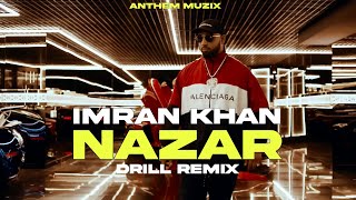 Nazar | Imran Khan | Unforgettable | Chill Remix | Anthem
