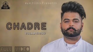 Chadre ||Gulab Sidhu||Laddi Chajla [Full Video] Latest Punjabi Songs 2020