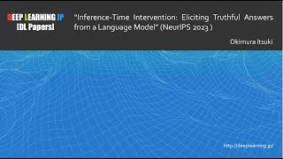 【DL輪読会 #420 1/1】Inference-Time Intervention: Eliciting Truthful Answers from a Language Model