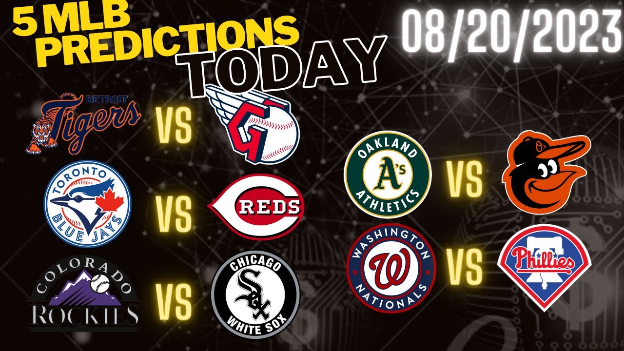 5 Mlb Predictions Today 8 20 23 Mlb Picks And Predictions Today Mlb 5 Mlb Predictions Today 8 20 23 Mlb Picks And Predictions Today Mlb