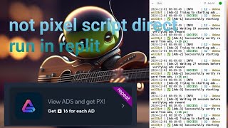 NOTPIXEL Watch ADS Script - Get Unlimited NOTPIXEL POINTS 24/7 Using TERMUX and Replit