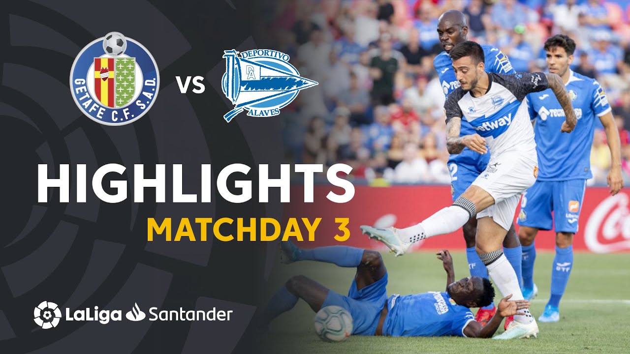 Highlights Getafe CF Vs Deportivo Alaves (1-1) - YouTube