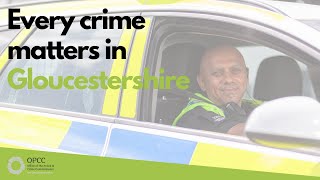 Why every crime matters in Gloucestershire