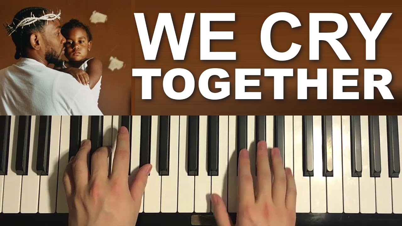 Kendrick Lamar - We Cry Together (Piano Tutorial Lesson) - YouTube