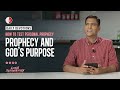 Prophecy And God’s Purpose - Ashish Raichur | Daily Devotion, May 17