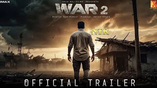 War 2 - Official Trailer | Jr NTR | Hrithik Roshan | Ayan Mukherjee | Yrf Spy Universe |