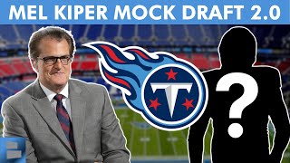 Mel Kiper Jr. 2024 NFL Mock Draft 2.0: Who Did The Tennessee Titans Select? | Titans Draft Rumors