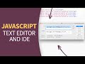 JavaScript Tutorial - Text Editor vs IDE