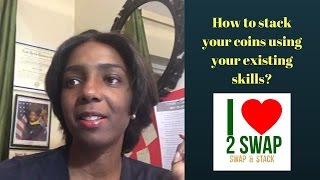 How to stack your coins using your existing skills?