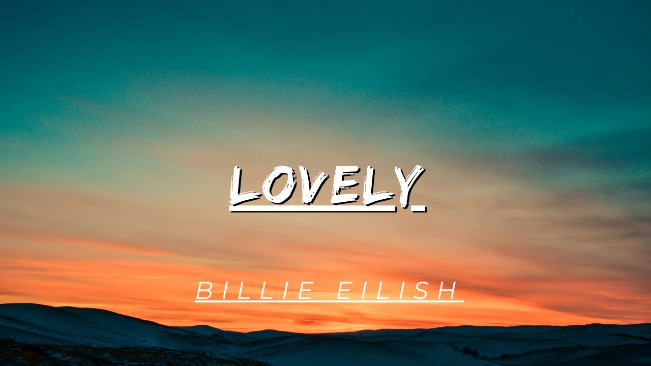 What Is The Song Lovely By Billie Eilish About The Tube