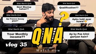 First QnA video | Bilal Marth | Answering All Questions