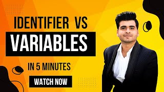 Identifier Vs Variables | In just 5 min 😱
