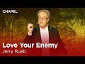 Jerry Rueb: Love Your Enemy [Talbot Chapel]