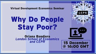 CEPR-VDEV 7 - Why Do People Stay Poor?