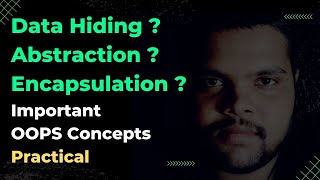 #2 Data Hiding, Abstraction, Encapsulation | Object Oriented Programming | #oops #datahiding