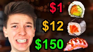 $1 Sushi vs $150 Sushi