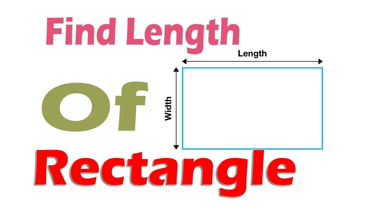 How To Calculate Length Of Rectangle? - YouTube