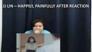 Shy Reacts: JJ Lin (林俊傑/林俊杰) - Happily, Painfully After (孤獨娛樂)