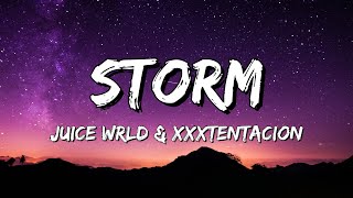 Juice WRLD \u0026 XXXTentacion - Storm (Lyrics) ft. Avoid