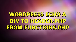 Wordpress: Echo a div to header.php from functions.php